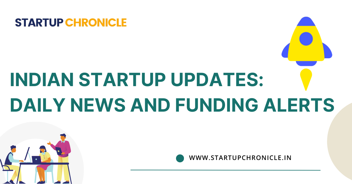 Indian Startup Updates: