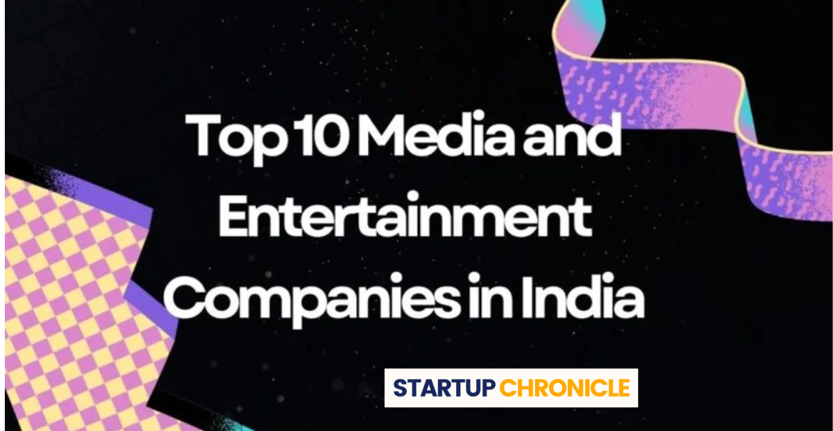 Top 10 Media and Entertainment Companies in India