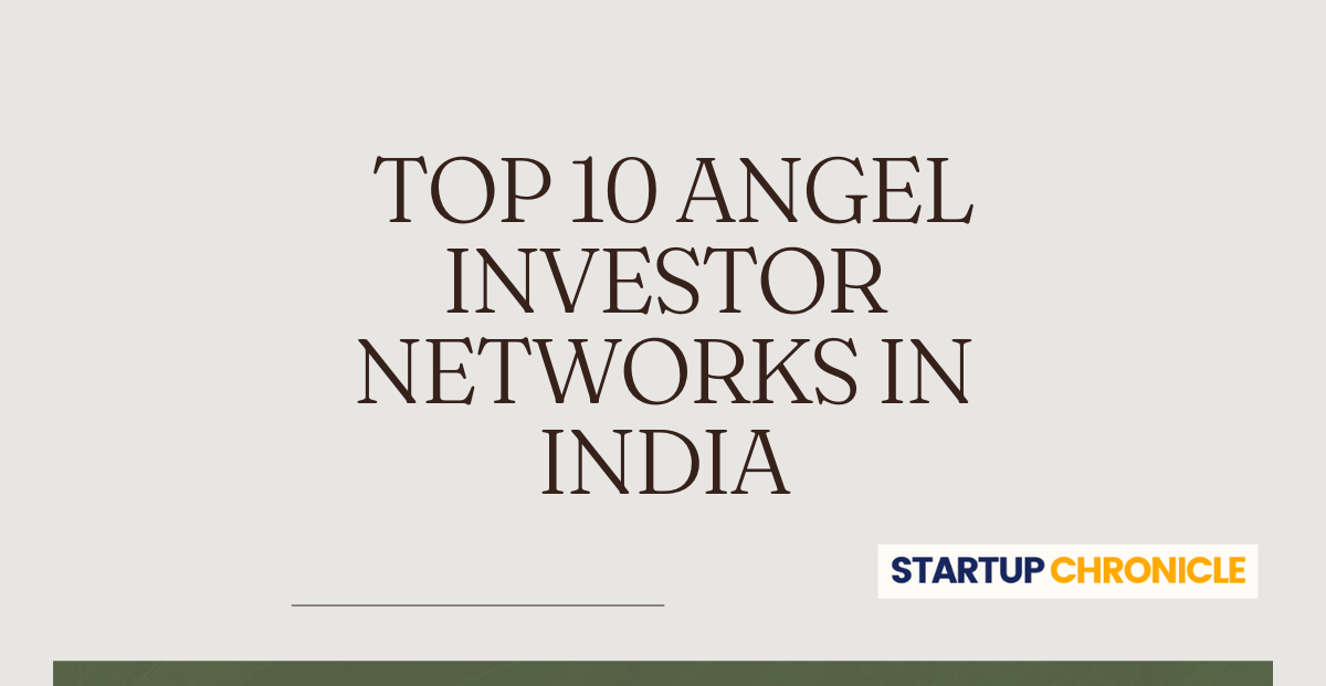 Top 10 Angel Investor Networks in India