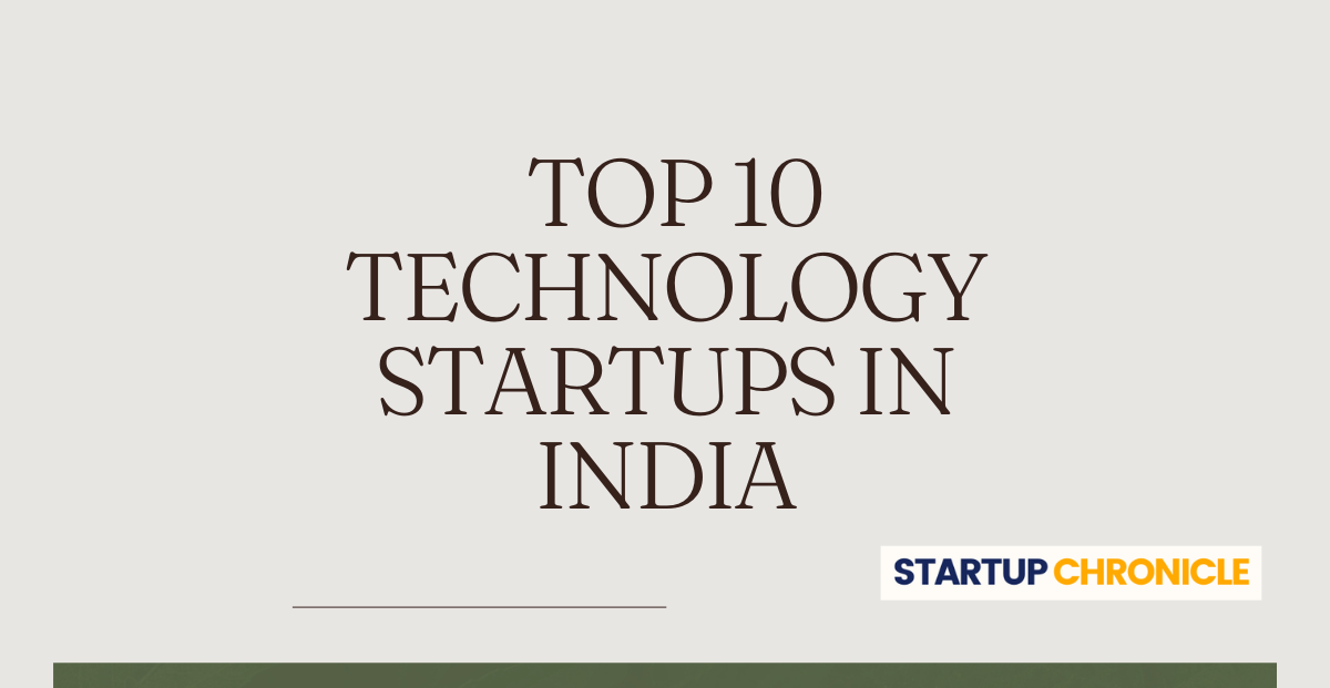 Top 10 Technology Startups in India