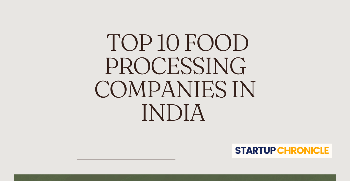 Top 10 Food Processing Companies in India