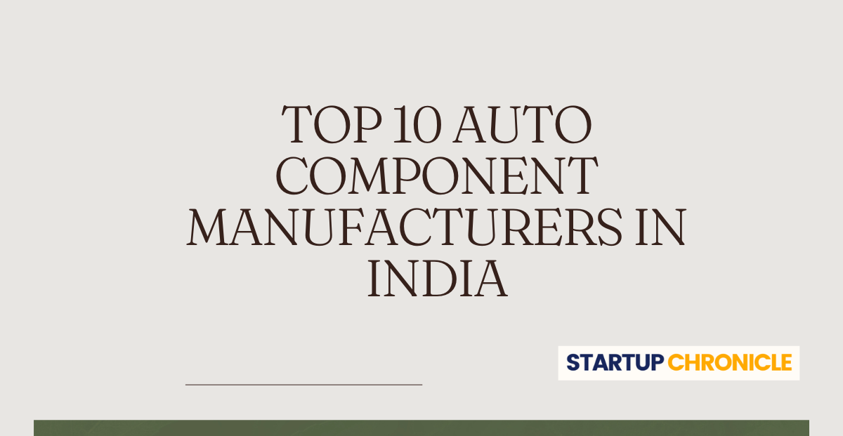 Top 10 Auto Component Manufacturers in India