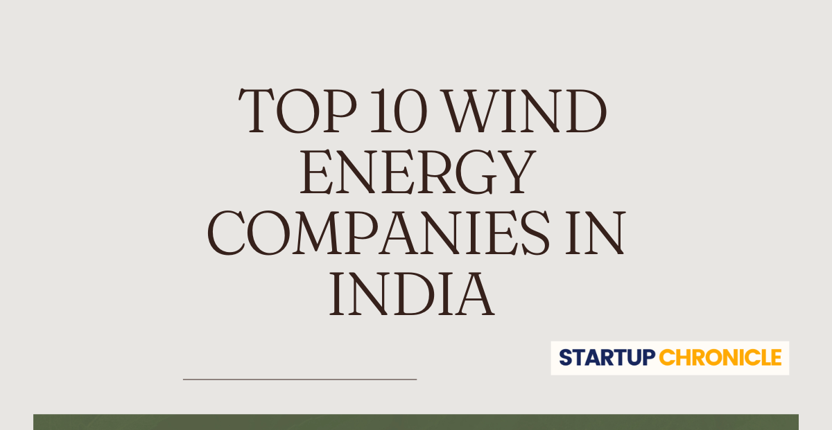 Top 10 Wind Energy Companies in India