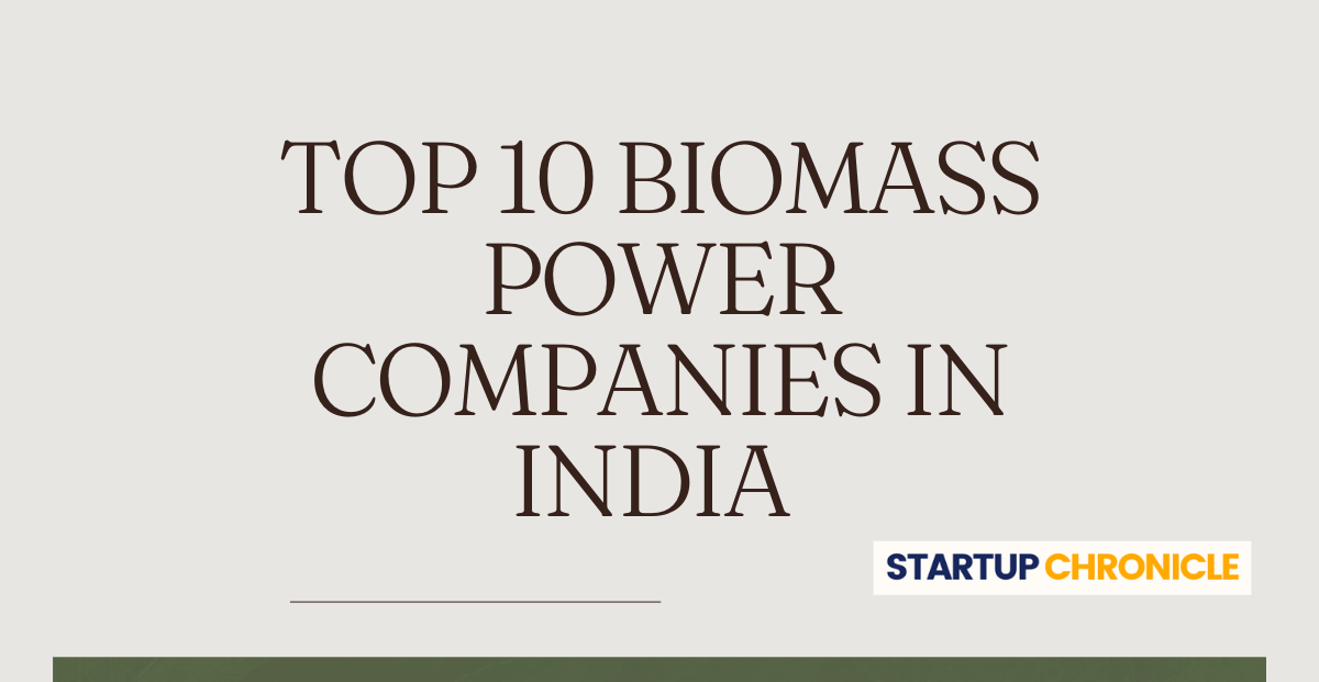 Top 10 Biomass Power Companies in India