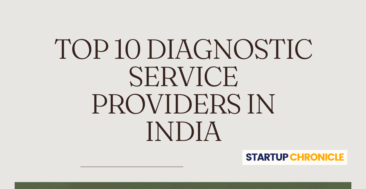 Top 10 Diagnostic Service Providers in India