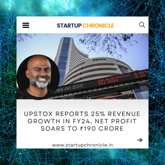 Upstox Reports 25% Revenue Growth in FY24, Net Profit Soars to ₹190 Crore